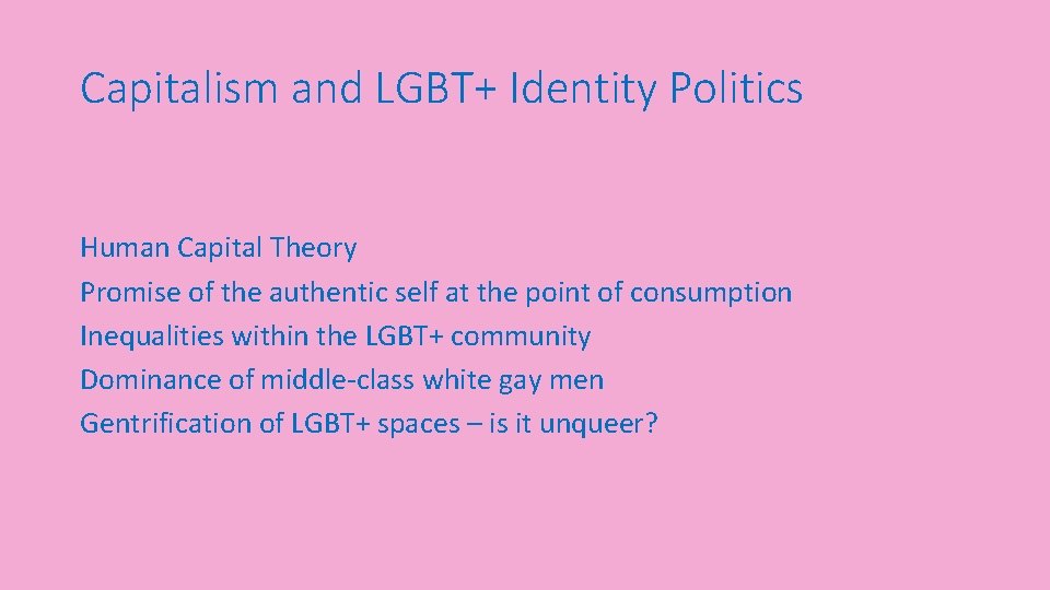 Capitalism and LGBT+ Identity Politics Human Capital Theory Promise of the authentic self at
