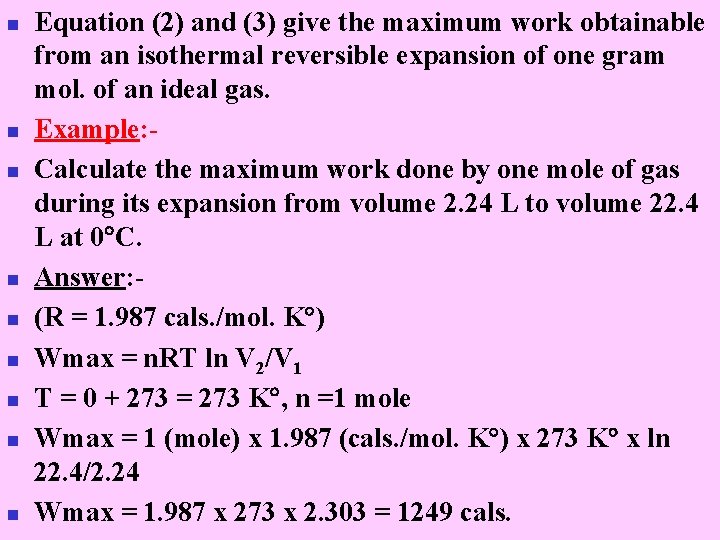 n n n n n Equation (2) and (3) give the maximum work obtainable