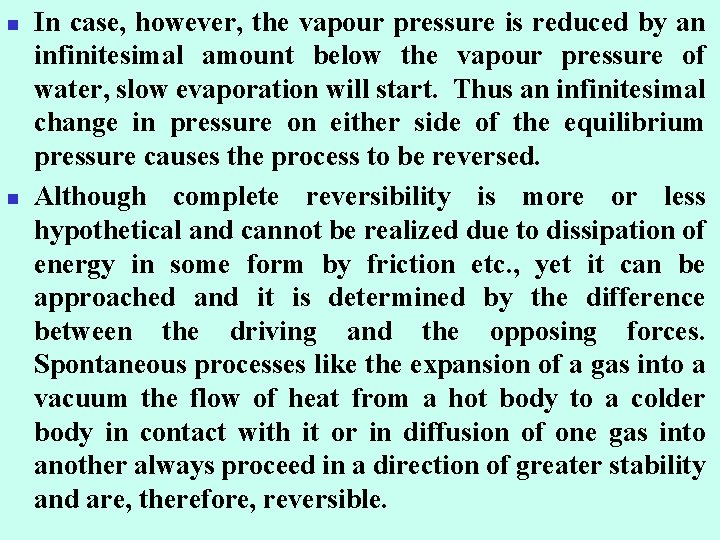 n n In case, however, the vapour pressure is reduced by an infinitesimal amount