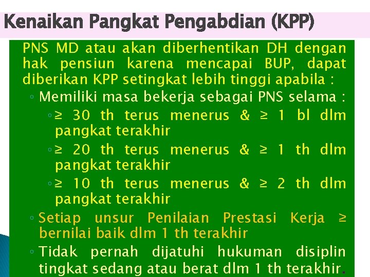 Kenaikan Pangkat Pengabdian (KPP) PNS MD atau akan diberhentikan DH dengan hak pensiun karena