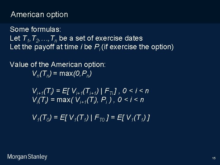 11/10/2020 American option Some formulas: Let T 1, T 2, …, Tn be a