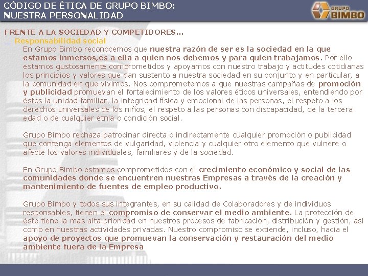 CÓDIGO DE ÉTICA DE GRUPO BIMBO: NUESTRA PERSONALIDAD FRENTE A LA SOCIEDAD Y COMPETIDORES.