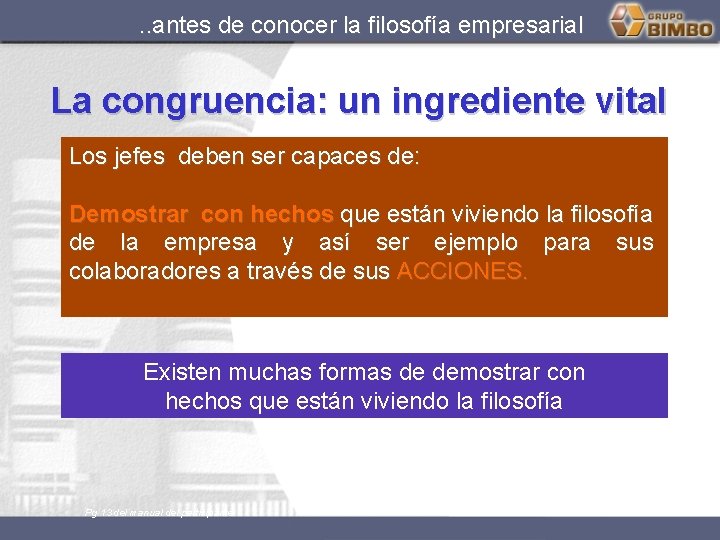 . . antes de conocer la filosofía empresarial La congruencia: un ingrediente vital Los