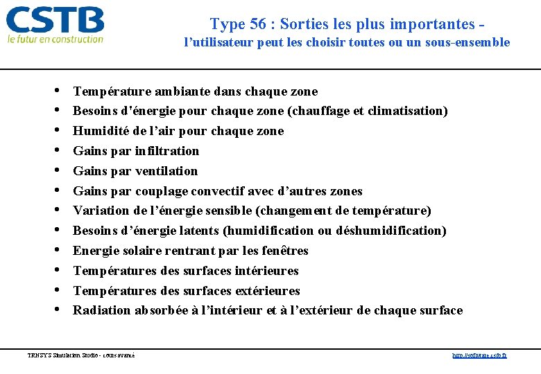 Type 56 : Sorties les plus importantes l’utilisateur peut les choisir toutes ou un