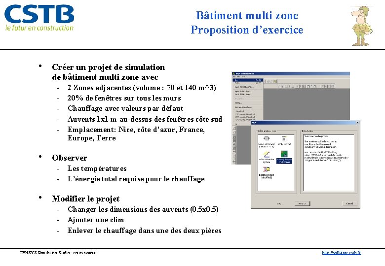 Bâtiment multi zone Proposition d’exercice • Créer un projet de simulation de bâtiment multi