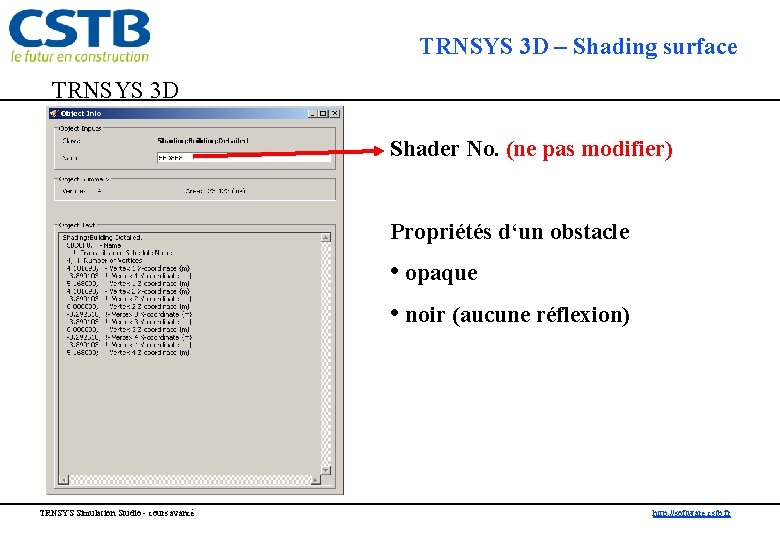 TRNSYS 3 D – Shading surface TRNSYS 3 D Shader No. (ne pas modifier)