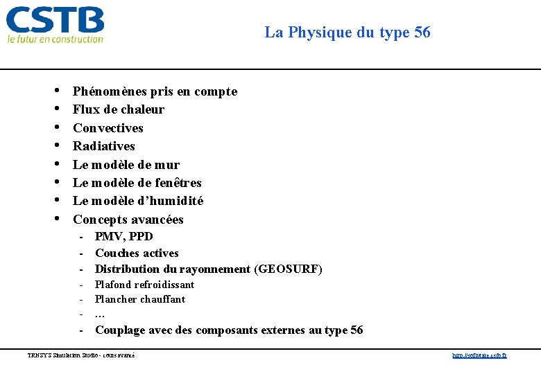 La Physique du type 56 • • Phénomènes pris en compte Flux de chaleur