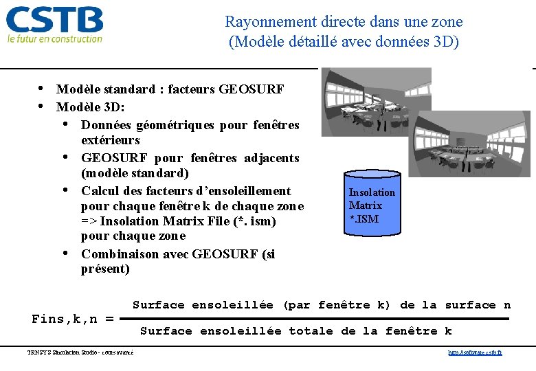 Rayonnement directe dans une zone (Modèle détaillé avec données 3 D) • Modèle standard