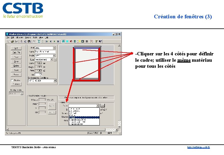 Création de fenêtres (3) -Cliquer sur les 4 côtés pour définir le cadre; utiliser