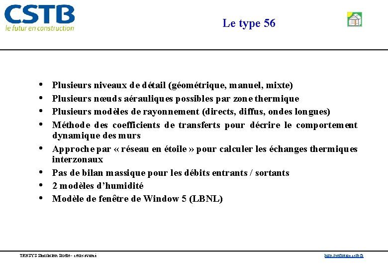 Le type 56 • • Plusieurs niveaux de détail (géométrique, manuel, mixte) Plusieurs nœuds