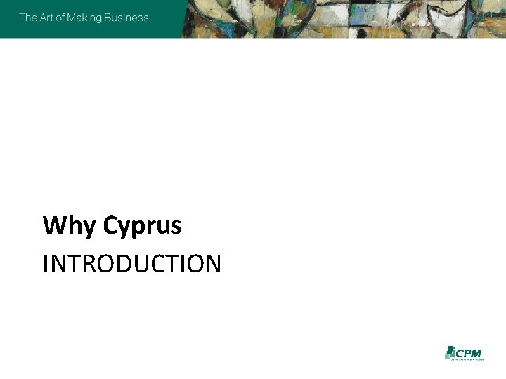Why Cyprus INTRODUCTION 