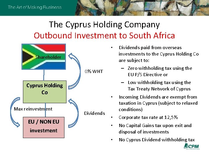 The Cyprus Holding Company Outbound Investment to South Africa • Shareholder 0% WHT Cyprus