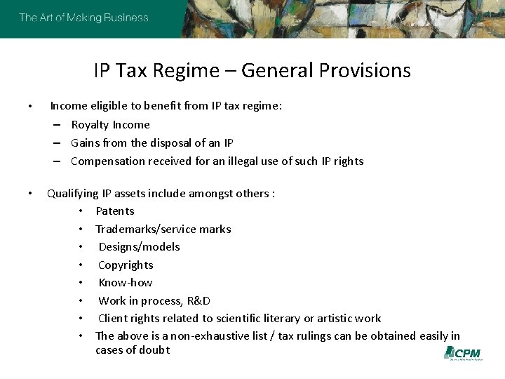 IP Tax Regime – General Provisions • Income eligible to benefit from IP tax