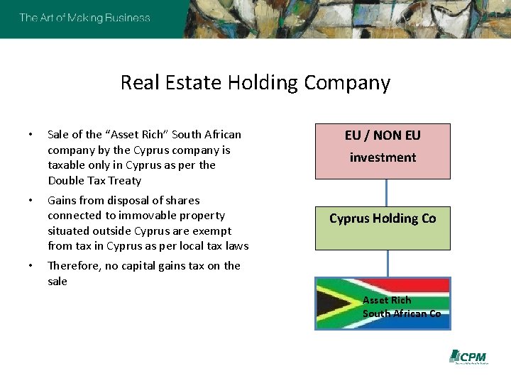 Real Estate Holding Company • • • Sale of the “Asset Rich” South African