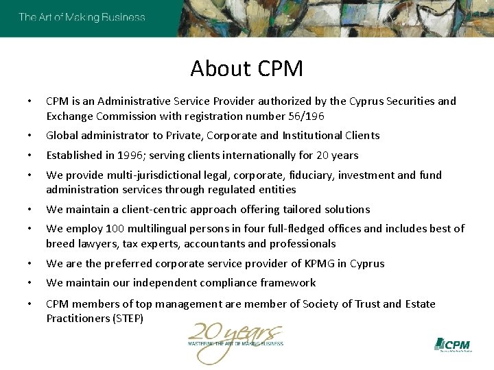 About CPM • CPM is an Administrative Service Provider authorized by the Cyprus Securities