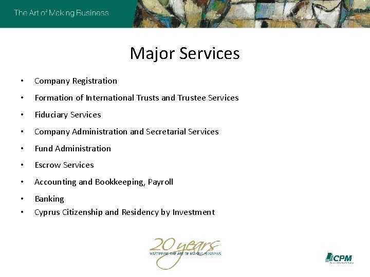 Major Services • Company Registration • Formation of International Trusts and Trustee Services •