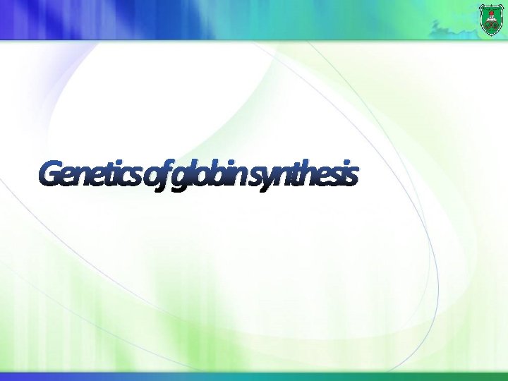 Geneticsofglobinsynthesis 