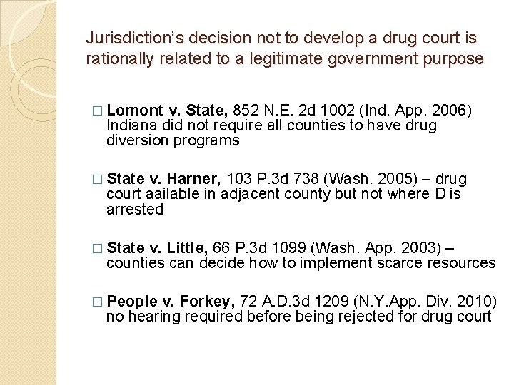 Jurisdiction’s decision not to develop a drug court is rationally related to a legitimate