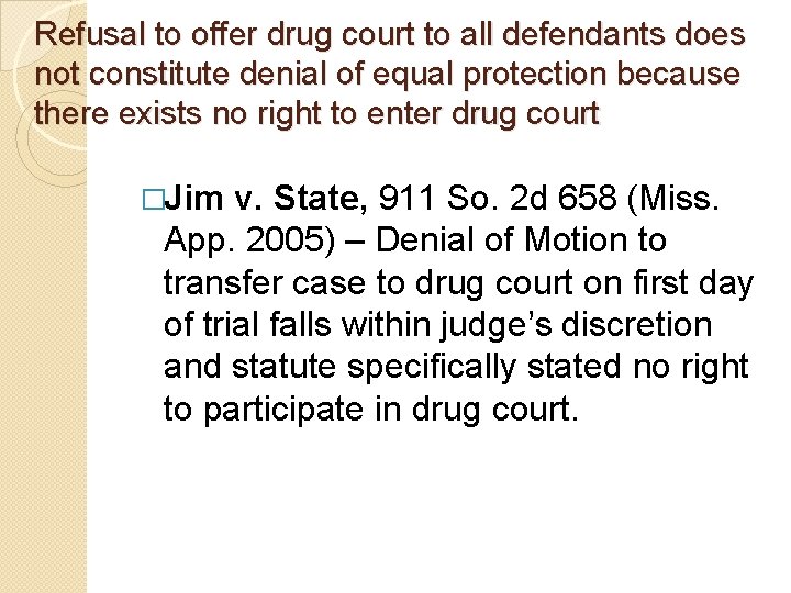 Refusal to offer drug court to all defendants does not constitute denial of equal