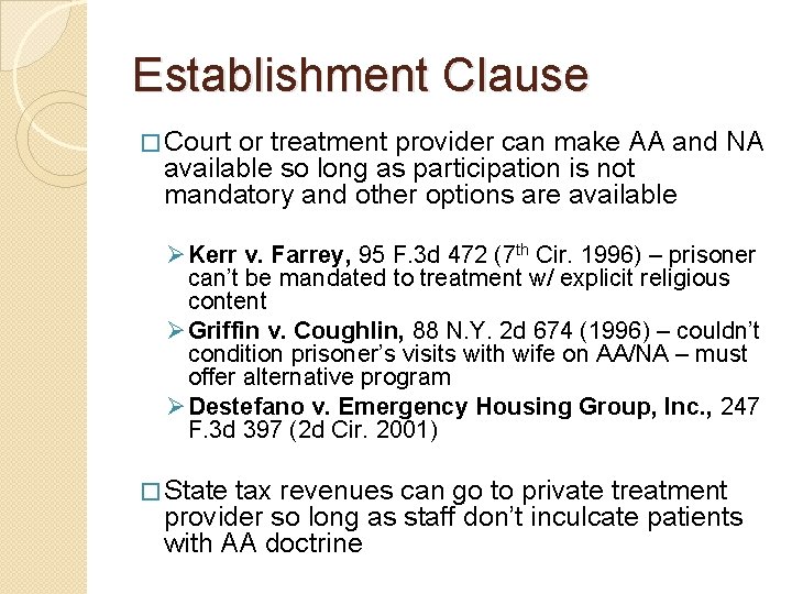 Establishment Clause � Court or treatment provider can make AA and NA available so