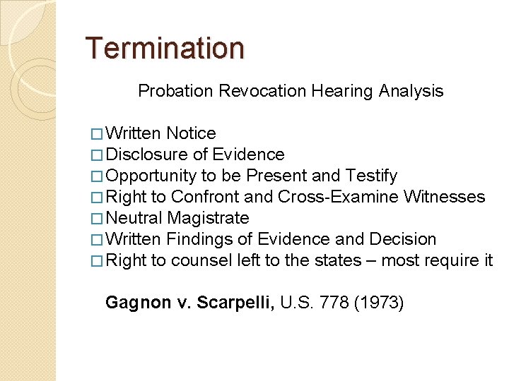 Termination Probation Revocation Hearing Analysis � Written Notice � Disclosure of Evidence � Opportunity