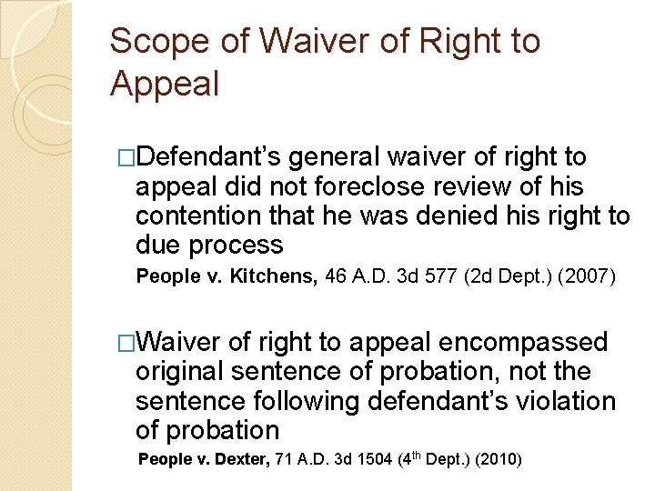Scope of Waiver of Right to Appeal �Defendant’s general waiver of right to appeal