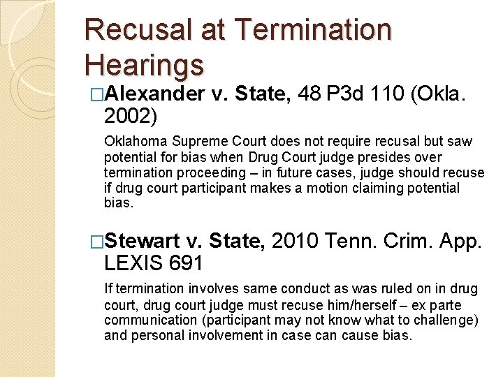 Recusal at Termination Hearings �Alexander 2002) v. State, 48 P 3 d 110 (Okla.