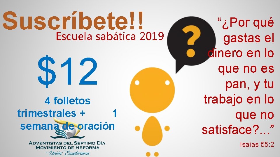 Suscríbete!! Escuela sabática 2019 $12 4 folletos trimestrales + 1 semana de oración “¿Por