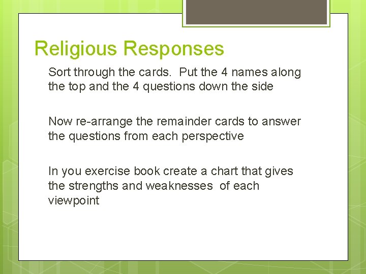 Religious Responses Sort through the cards. Put the 4 names along the top and