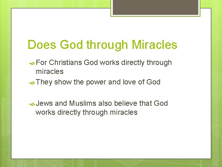 Does God through Miracles For Christians God works directly through miracles They show the