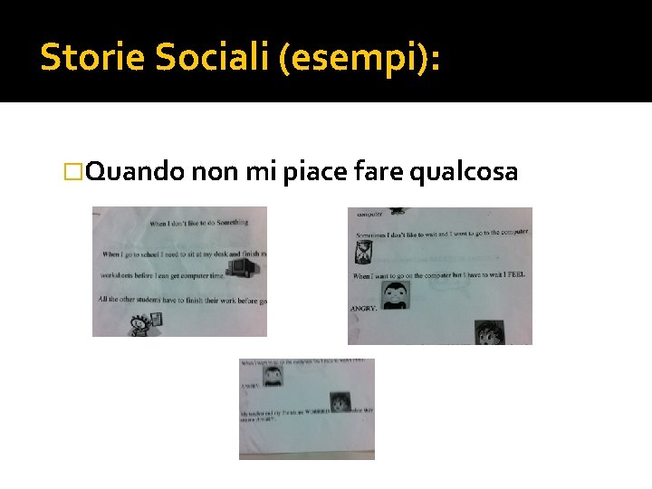 Storie Sociali (esempi): �Quando non mi piace fare qualcosa 