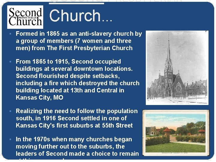 Second PRESBYTERIAN Church… § Formed in 1865 as an anti-slavery church by a group