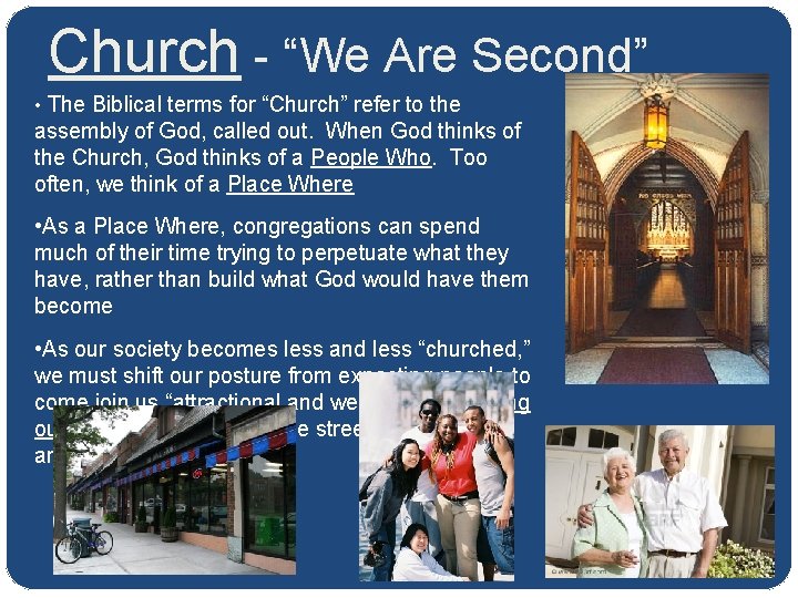 Church - “We Are Second” • The Biblical terms for “Church” refer to the