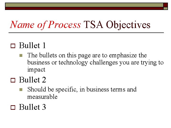Name of Process TSA Objectives o Bullet 1 n o Bullet 2 n o