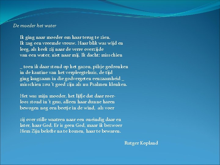 De moeder het water Ik ging naar moeder om haar terug te zien. Ik