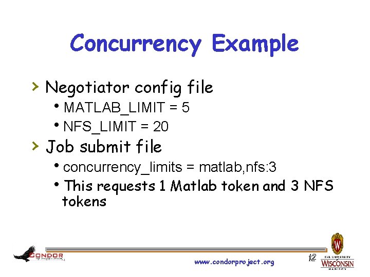 Concurrency Example › Negotiator config file h. MATLAB_LIMIT = 5 h. NFS_LIMIT = 20