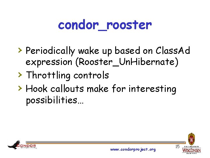 condor_rooster › Periodically wake up based on Class. Ad › › expression (Rooster_Un. Hibernate)