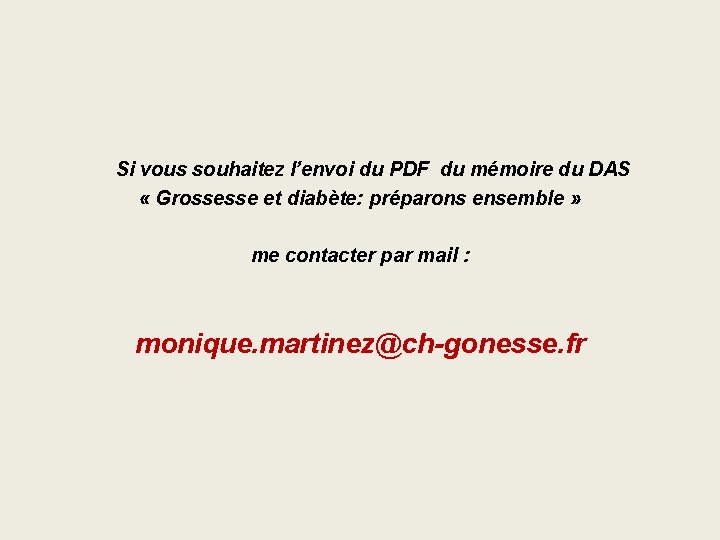 Si vous souhaitez l’envoi du PDF du mémoire du DAS « Grossesse et diabète: