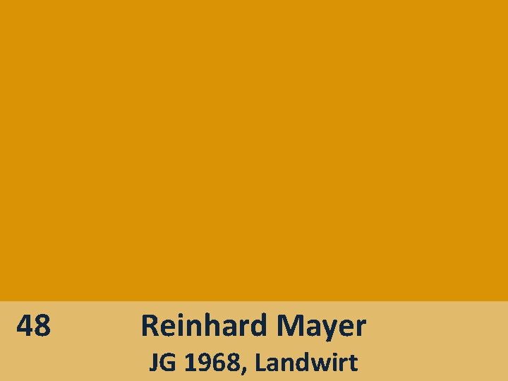 48 Reinhard Mayer JG 1968, Landwirt 