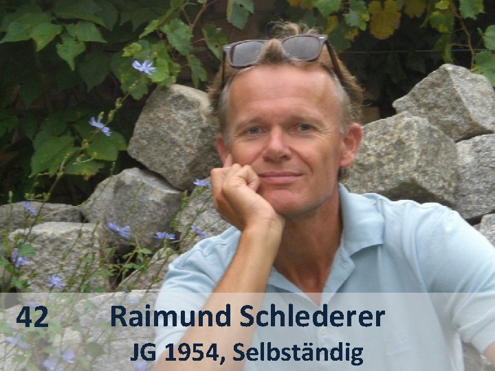 42 Raimund Schlederer JG 1954, Selbständig 
