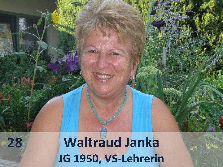 28 Waltraud Janka JG 1950, VS-Lehrerin 