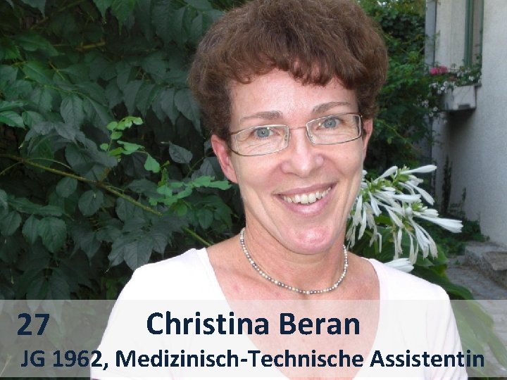 27 Christina Beran JG 1962, Medizinisch-Technische Assistentin 