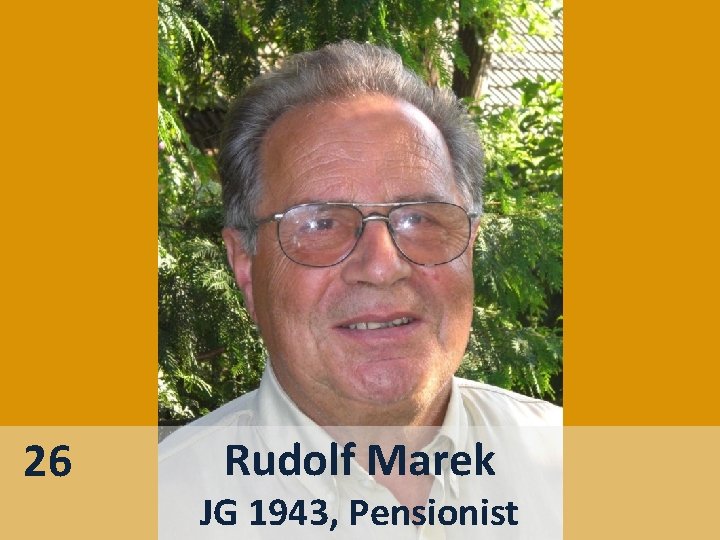 26 Rudolf Marek JG 1943, Pensionist 
