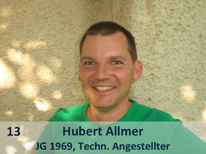 13 Hubert Allmer JG 1969, Techn. Angestellter 