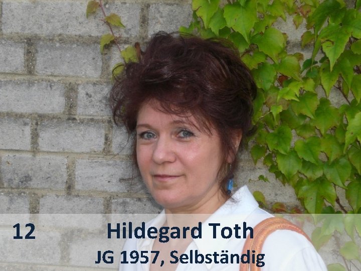 12 Hildegard Toth JG 1957, Selbständig 