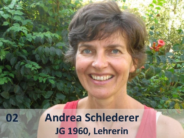 02 Andrea Schlederer JG 1960, Lehrerin 