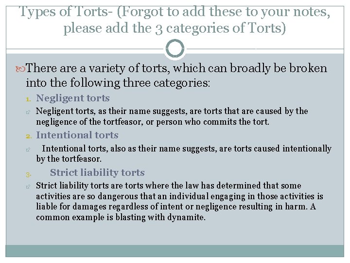 Types of Torts- (Forgot to add these to your notes, please add the 3
