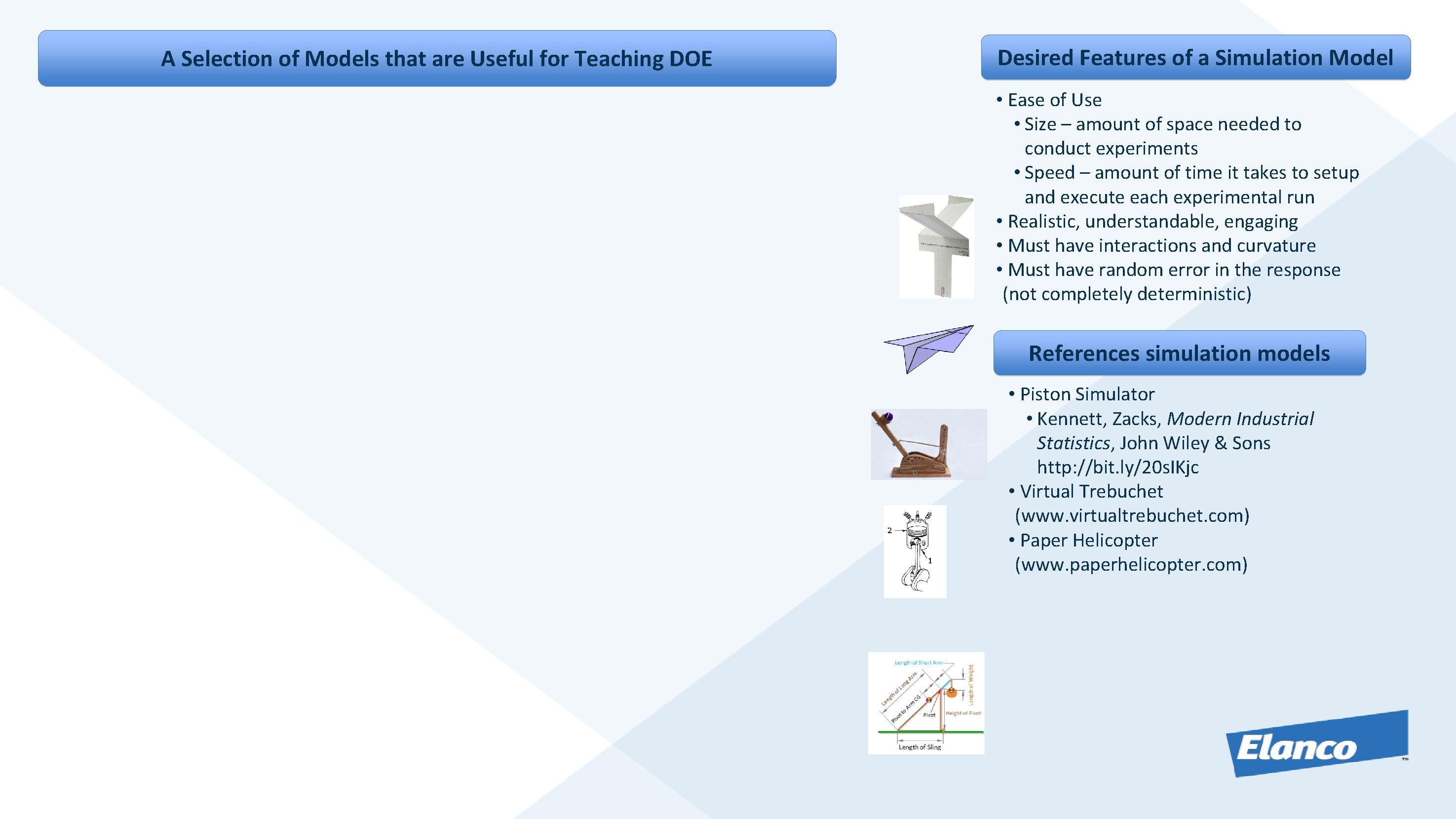 A Selection of Models that are Useful for Teaching DOE Desired Features of a