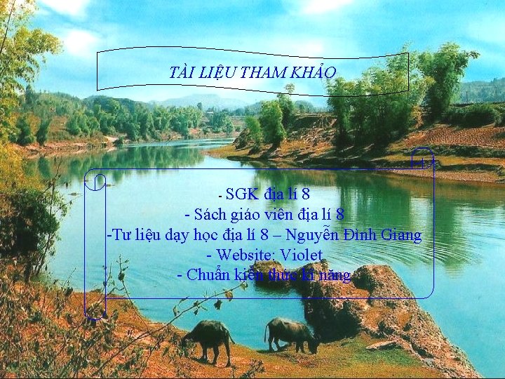 TÀI LIỆU THAM KHẢO - SGK địa lí 8 - Sách giáo viên địa