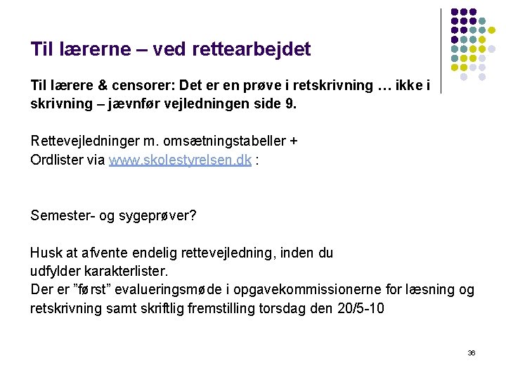 Til lærerne – ved rettearbejdet Til lærere & censorer: Det er en prøve i